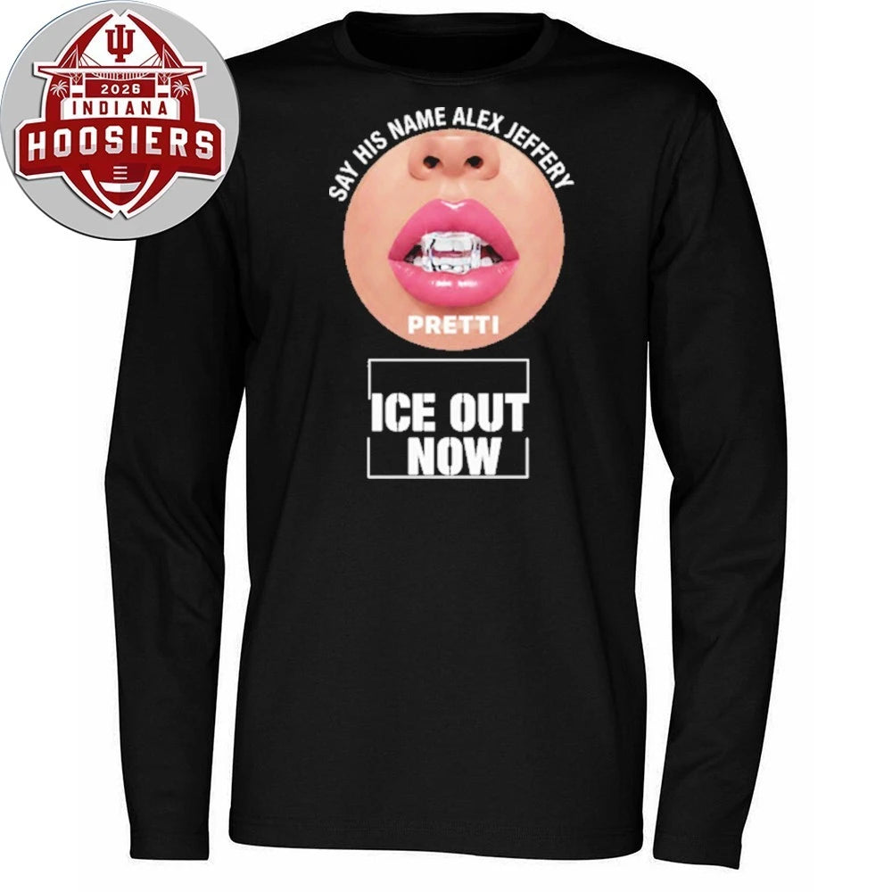 Say His Name Alex Jeffery Pretti ICE Out Now 2026 T-Shirt
