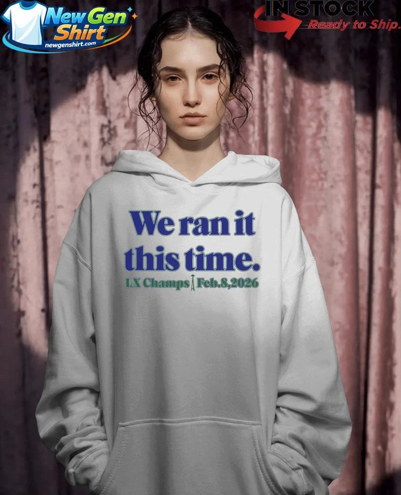Seahawk We Ran It This Time Shirt