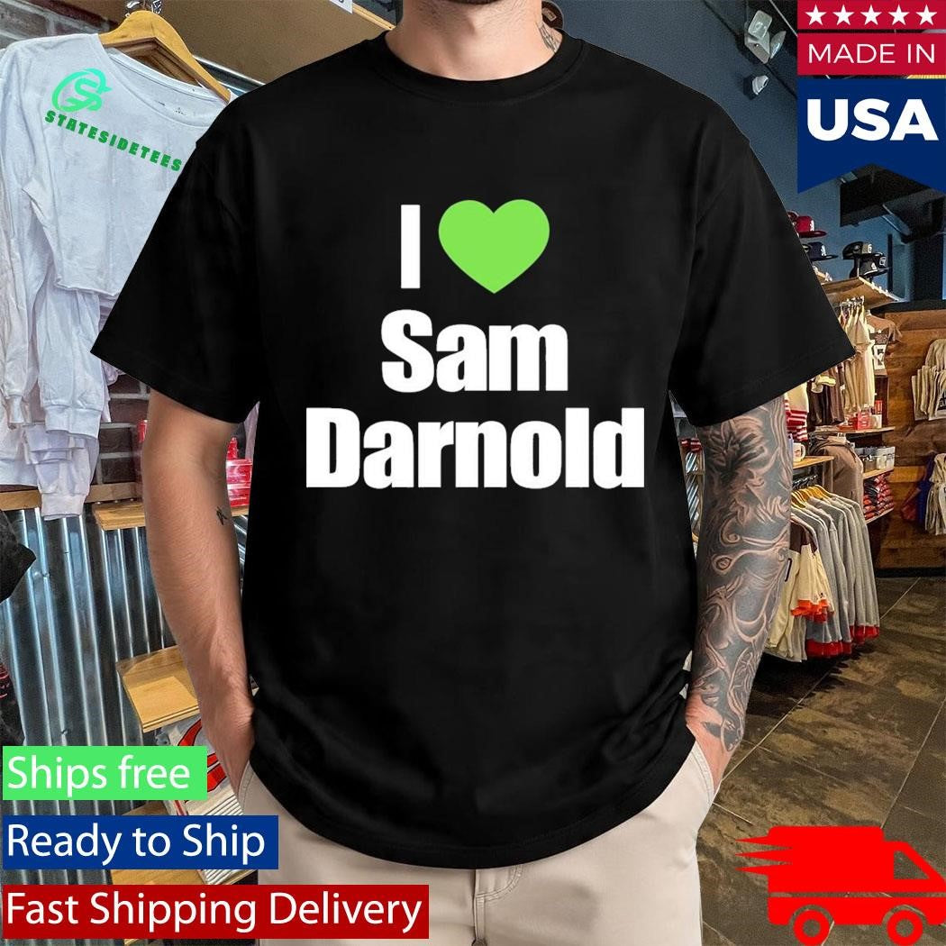 Seahawks I Love Sam Darnold Shirt