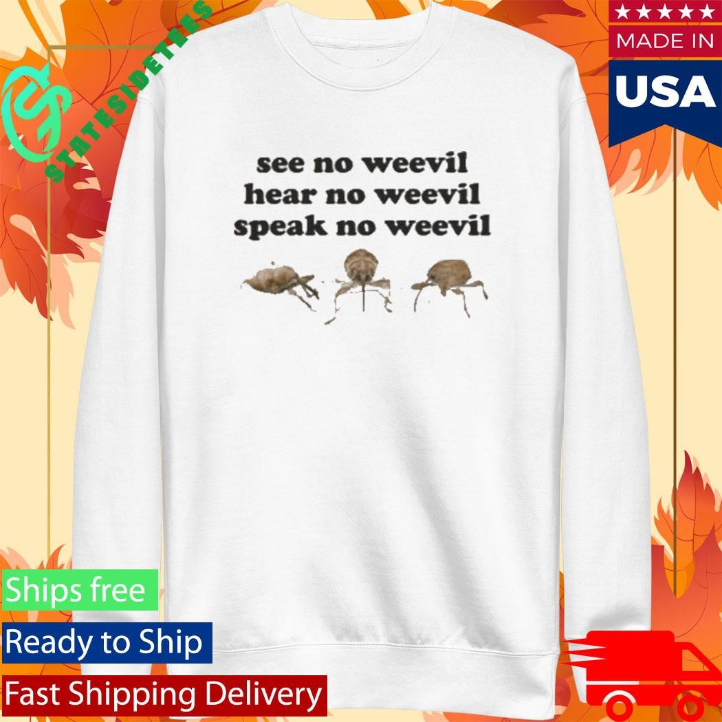 See No Weevil Hear No Weevil Speak No Weevil T-Shirt