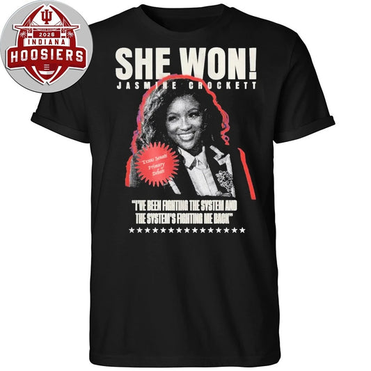She Won Jasmine Crockett I’ve Been Fighting The System And The System’s Fighting Me Back Shirt