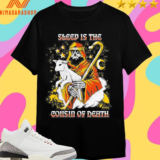 Sleep Is The Cousin Of Death Vintage Shirts
