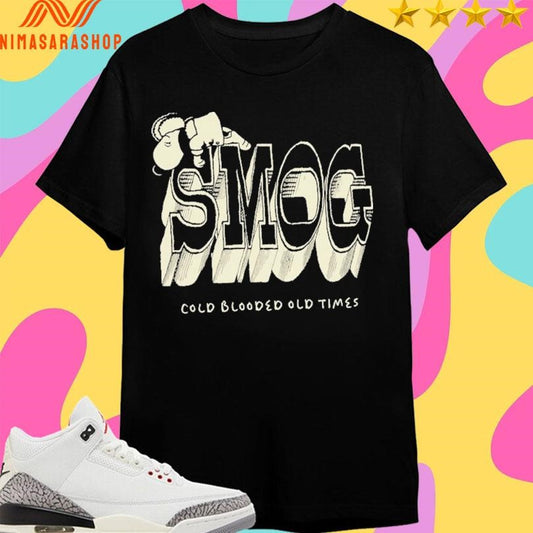 Smog Cold Blooded Old Times Shirts