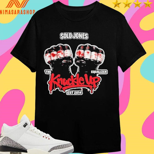 Solo Jones The Equalizer Knuckle Up Est 2014 2026 Shirts