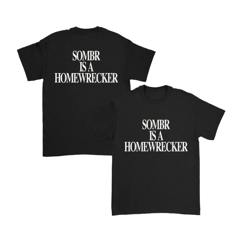 Sombr is a Homewrecker Shirt
