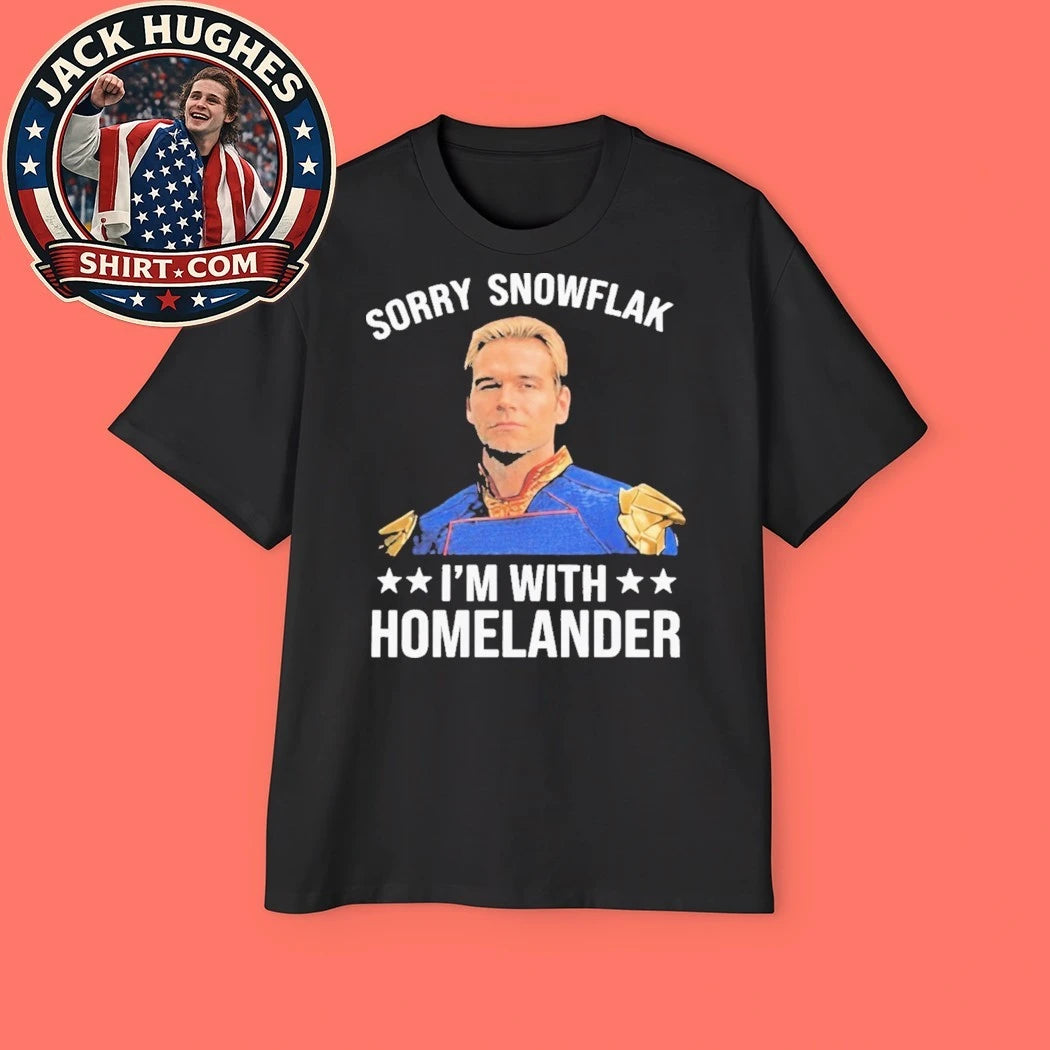 Sorry Snowflake I’m With Homelander 2026 Shirt