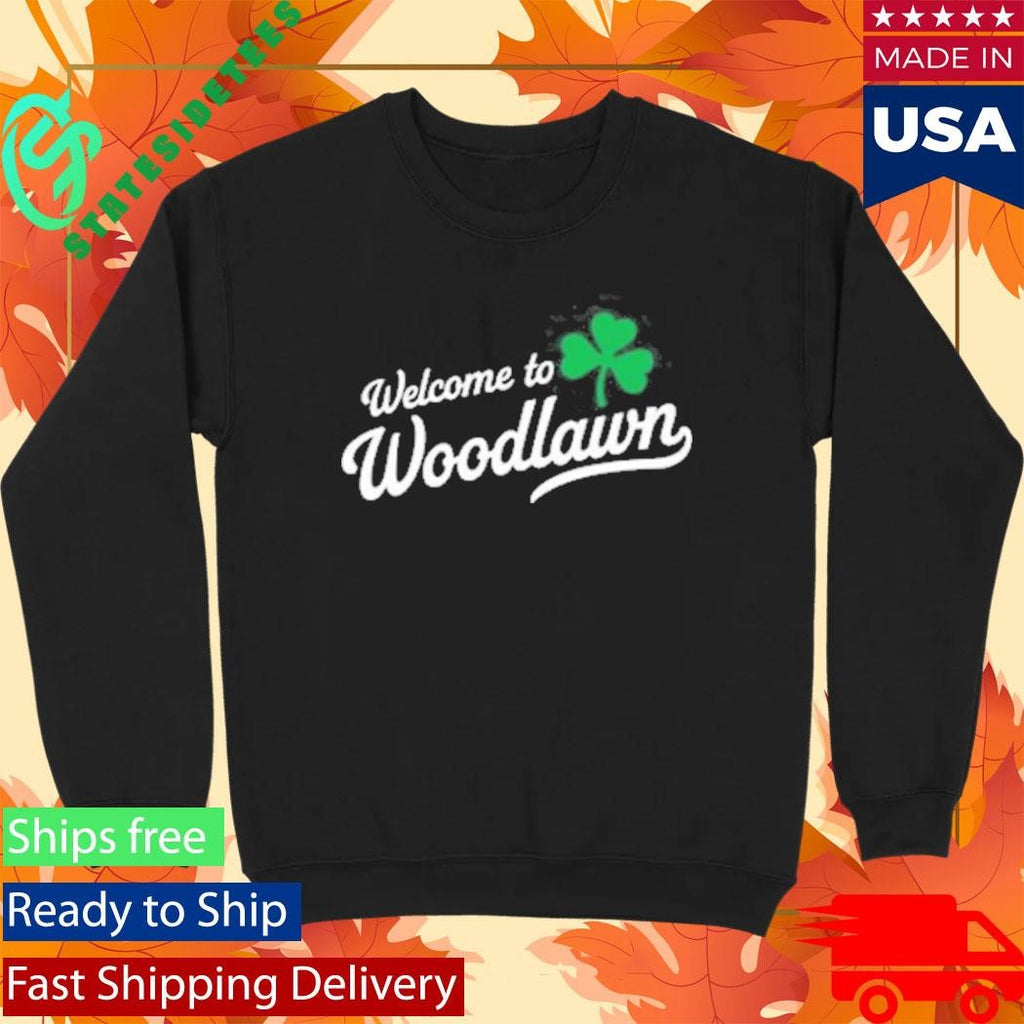 St Patty’s Day Bronx Native Exclusive Welcome To Woodlawn Shirt