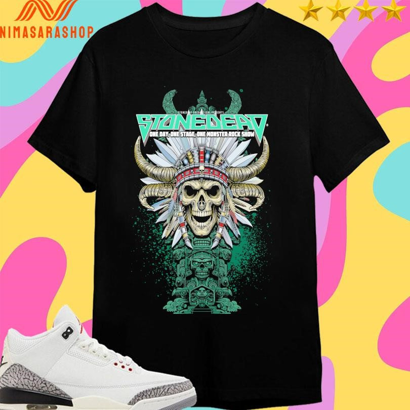 Stonedeaf Productions Presents Stonedead One Day One Stage One Monster Rock Show 2025 Event Skull Shirts