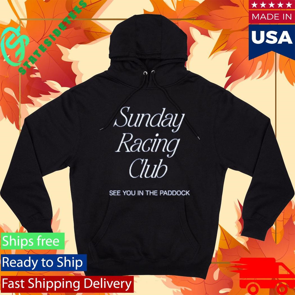 Sunday Racing Club See You In The Paddock T-Shirt