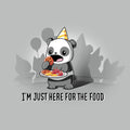 I'm Just Here for the Food