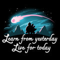 Learn From Yesterday, Live For Today