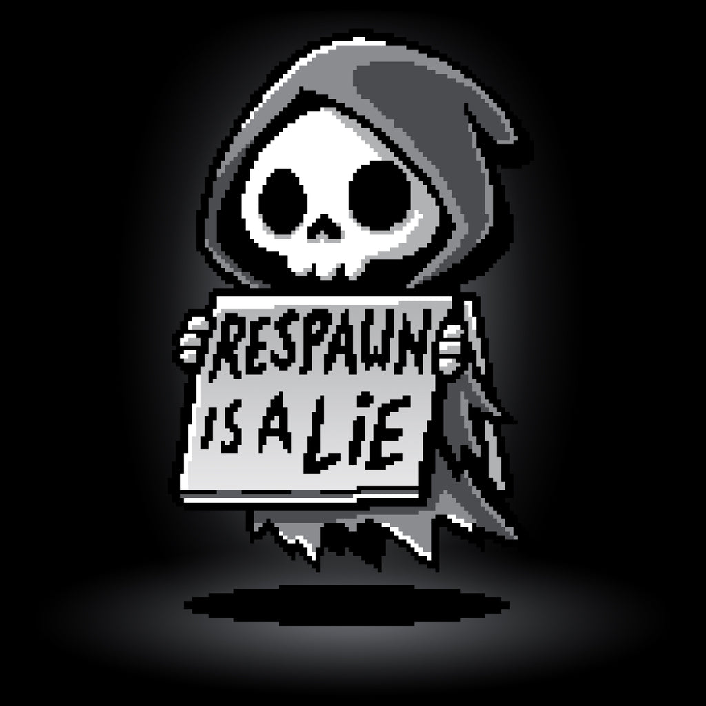 Respawn is a Lie