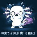 Today's a Good Day to Panic!