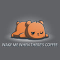 Wake Me When There's Coffee