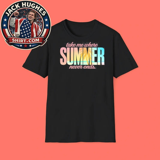 Take Me Where Summer Never Ends Shirt