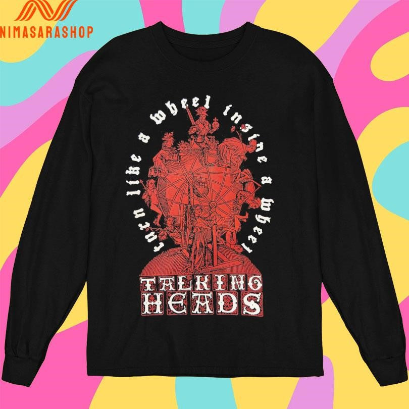 Talking Heads Turn Like A Wheel Inside A Wheel Shirts