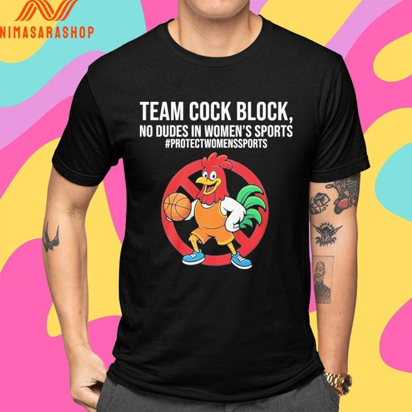 Team Cock Block No Dudes In Women’s Sports Protect Women’s Sports Shirts