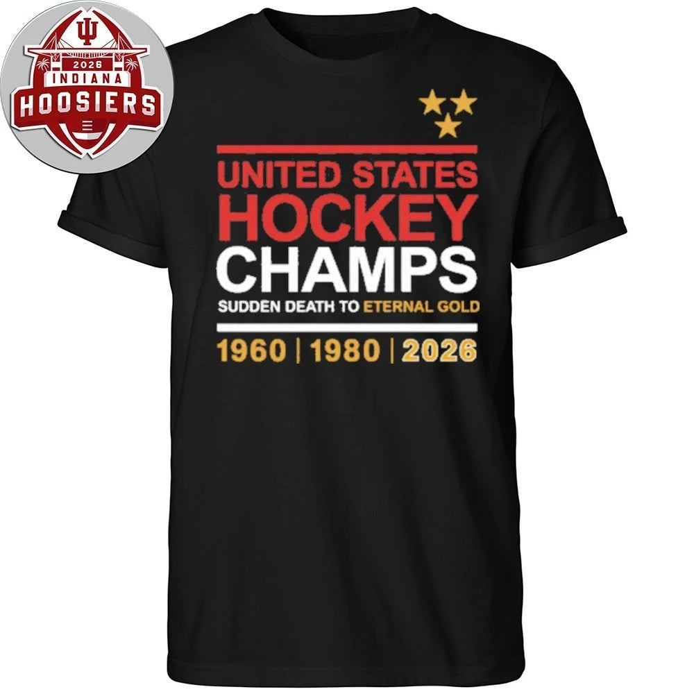 Team USA Hockey Champions United States Hockey Championship Sudden Death To Eternal Gold 1960 1980 2026 T-Shirt