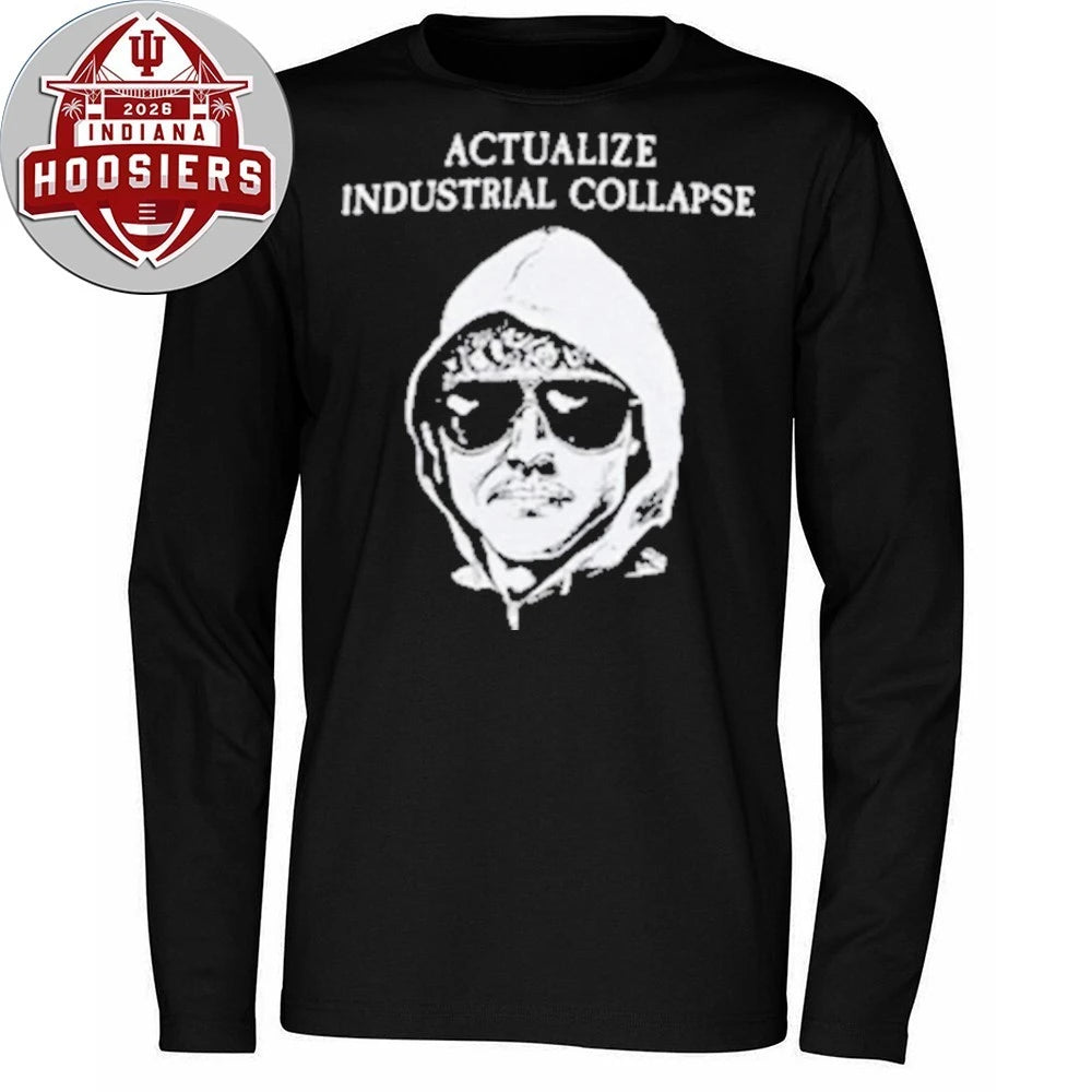 Ted Kaczynski Actualize Industrial Collapse 2026 Shirt