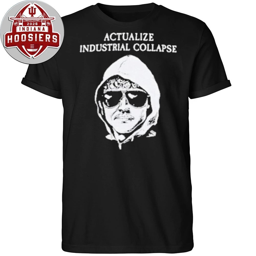 Ted Kaczynski Actualize Industrial Collapse 2026 Shirt