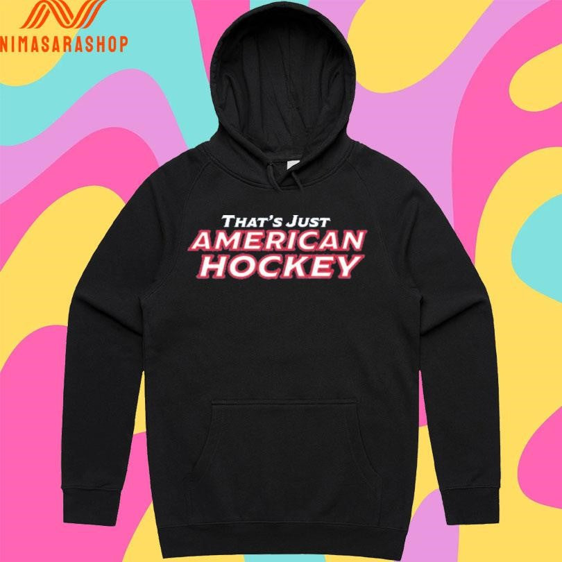That’s Just American Hockey Shirts
