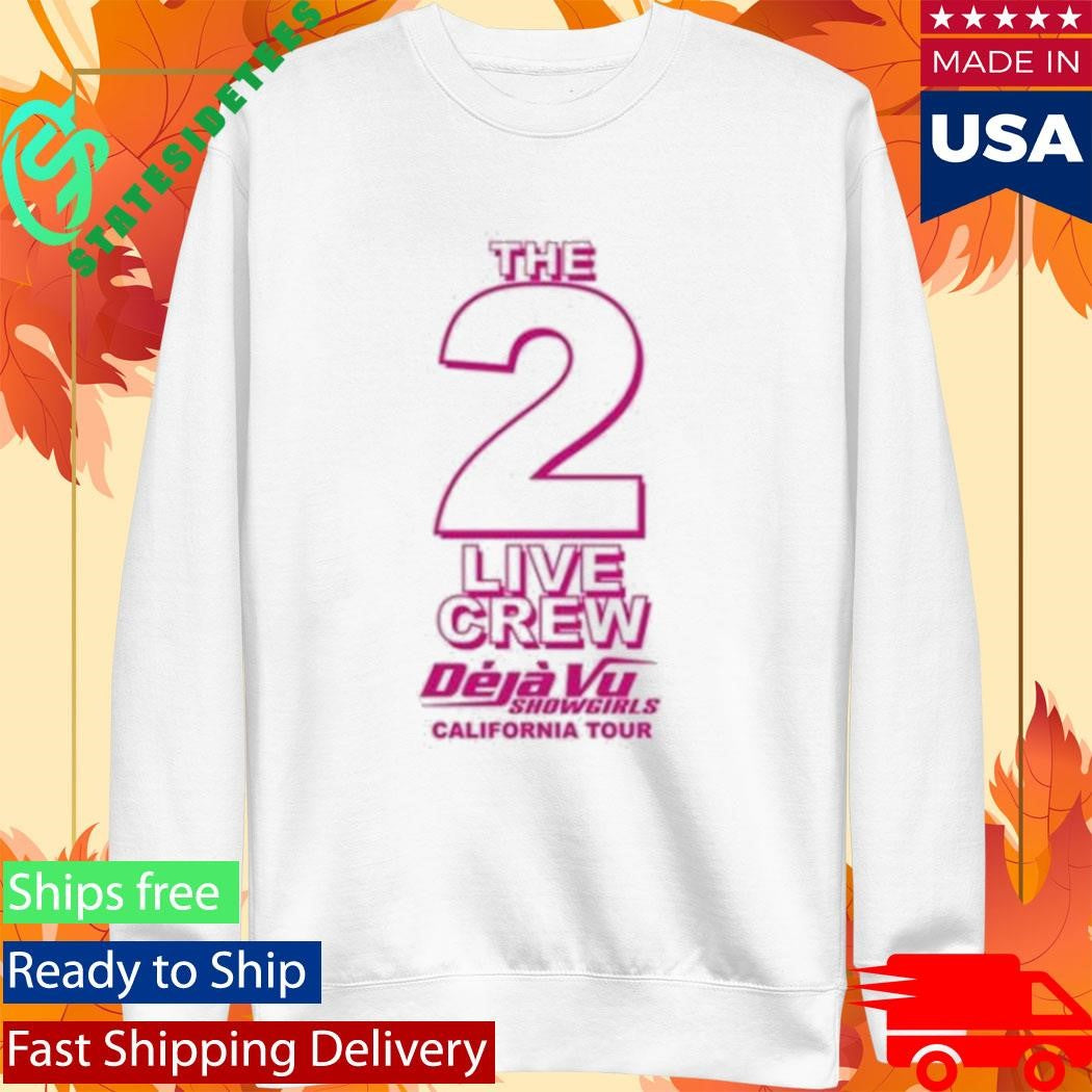 The 2 Live Crew Deja Vu Showgirls California Tour Shirt