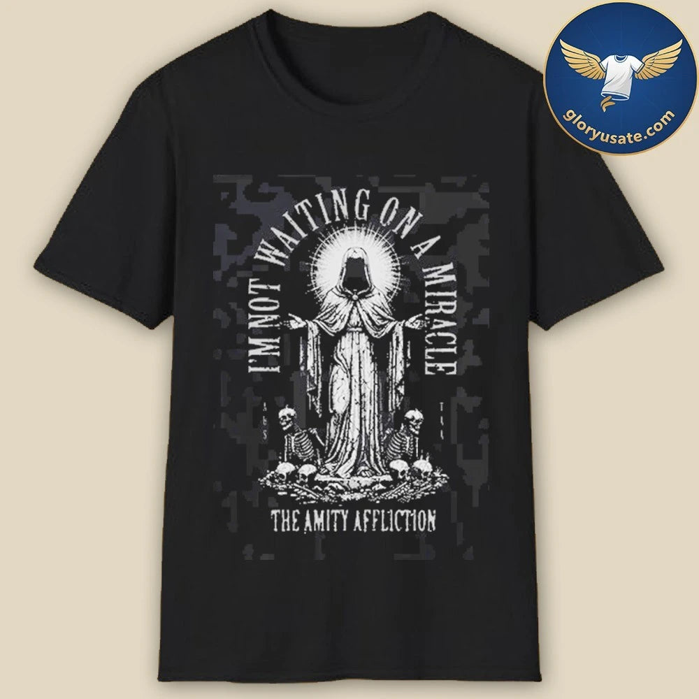 The Amity Affliction I’m Not Waiting On A Miracle Shirt