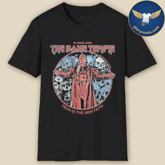 The Bone Temple Fear Is The New Faith T-Shirt