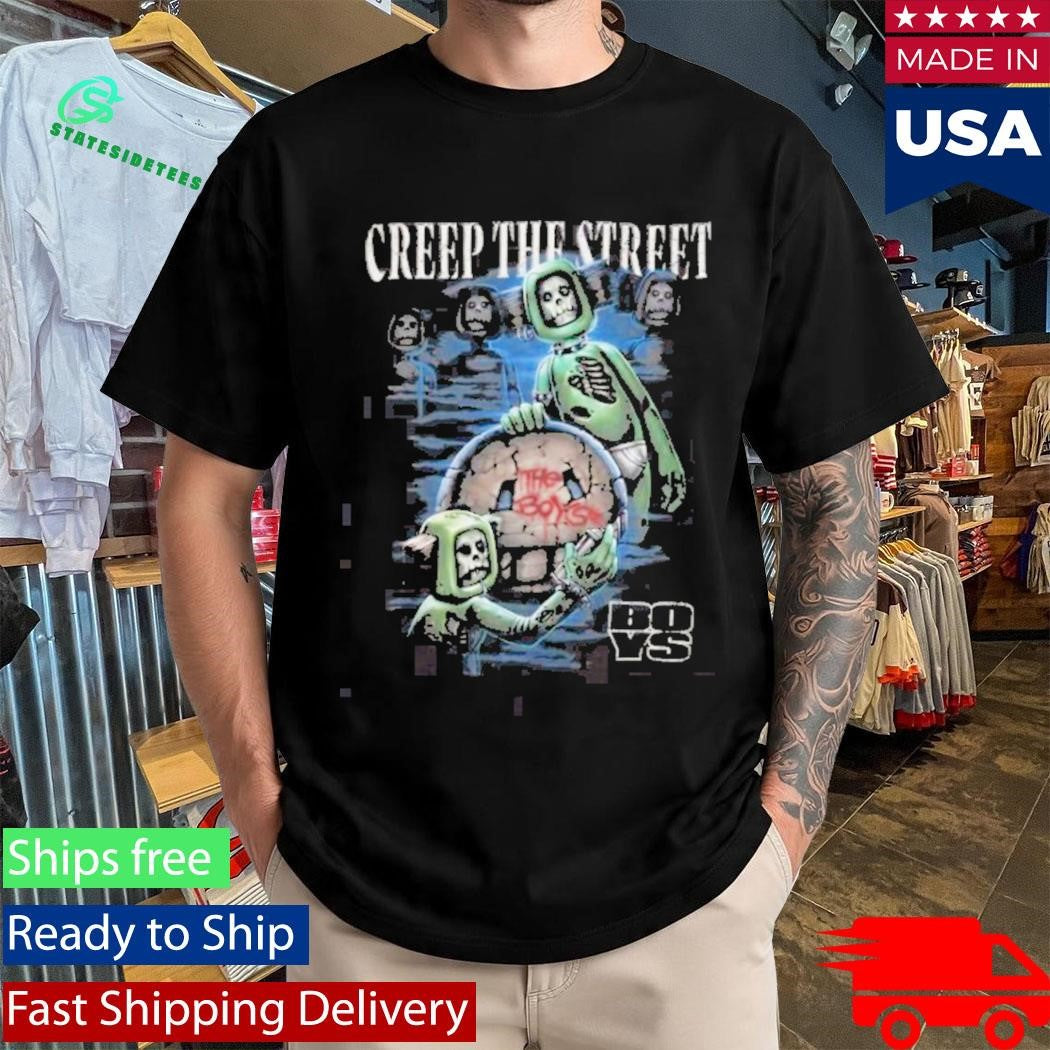 The Boys Creep The Street Shirt