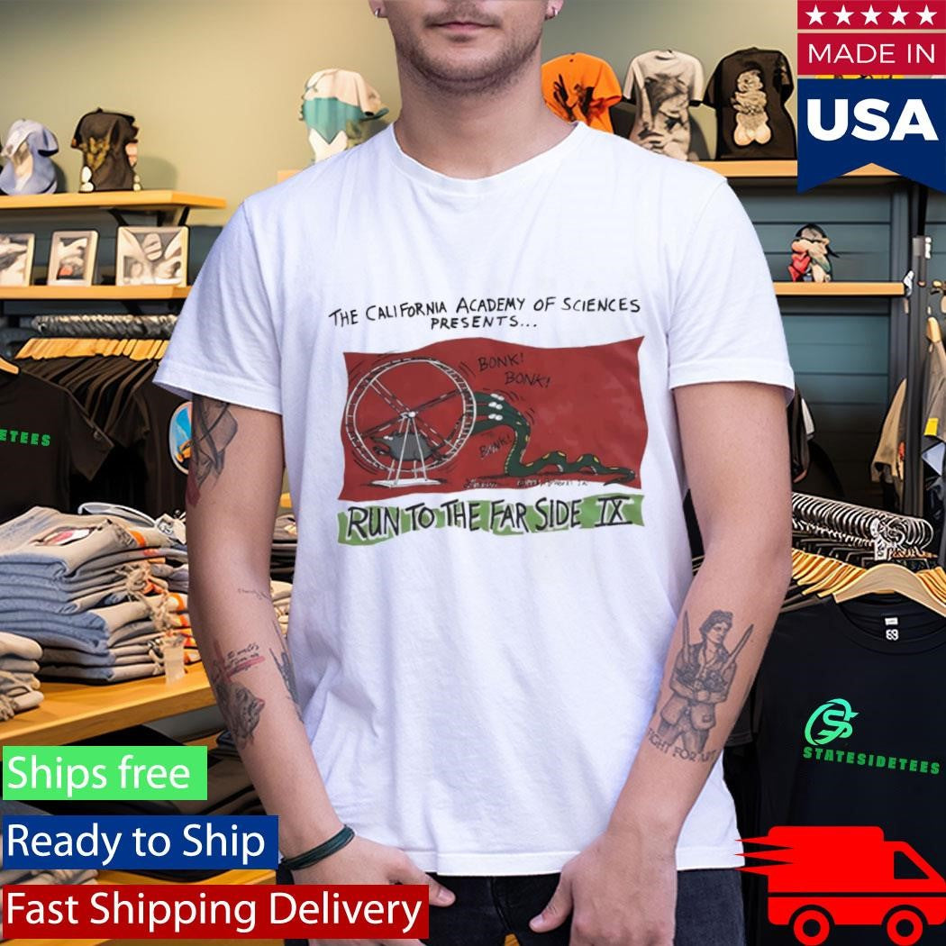 The California Academy Of Sciences Presents Run To The Far Side IX Shirt