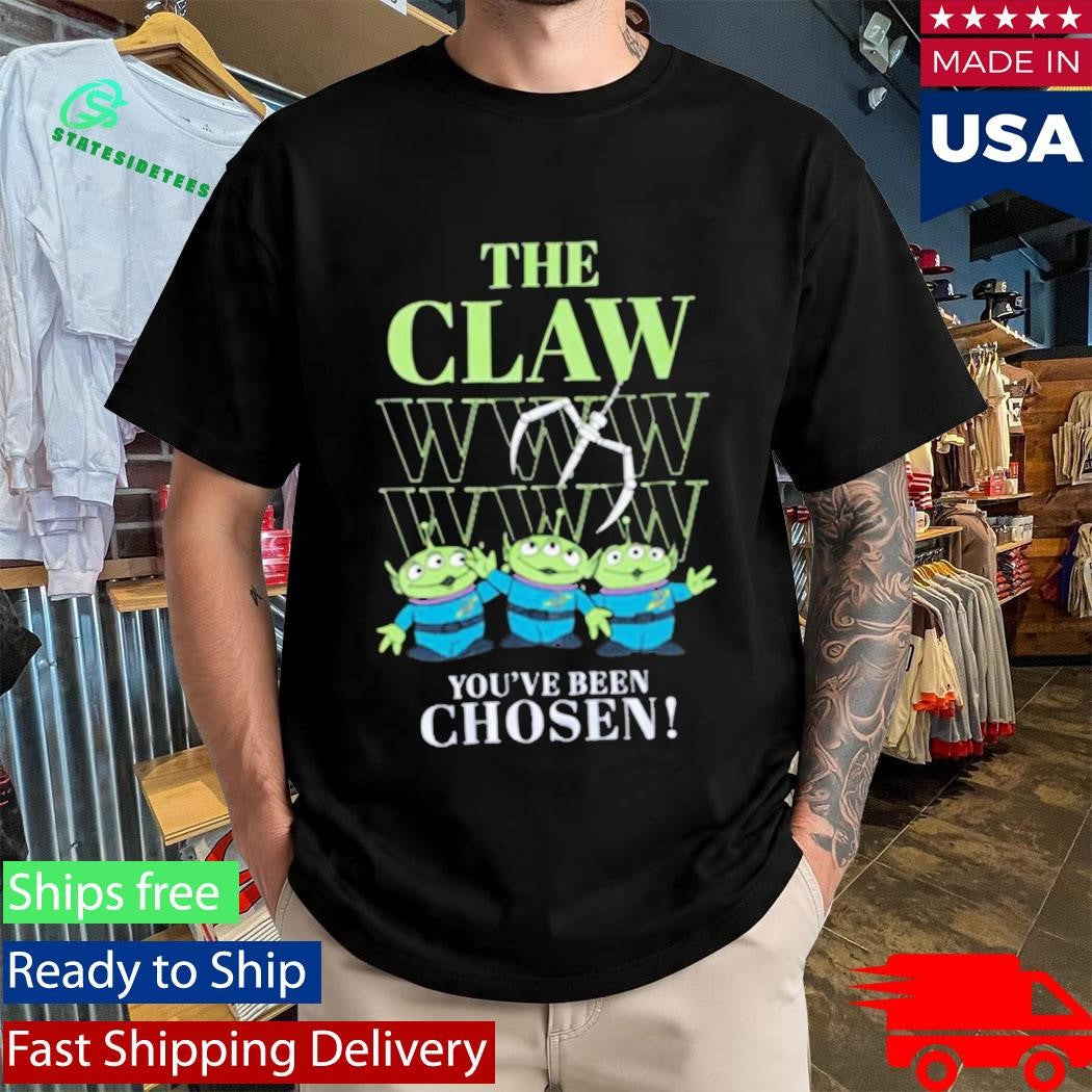 The Claw You’ve Been Chosen Shirt