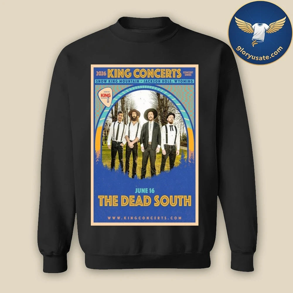The Dead South June 16 2026 Snow King Amphitheater Jackson WY Poster Shirt