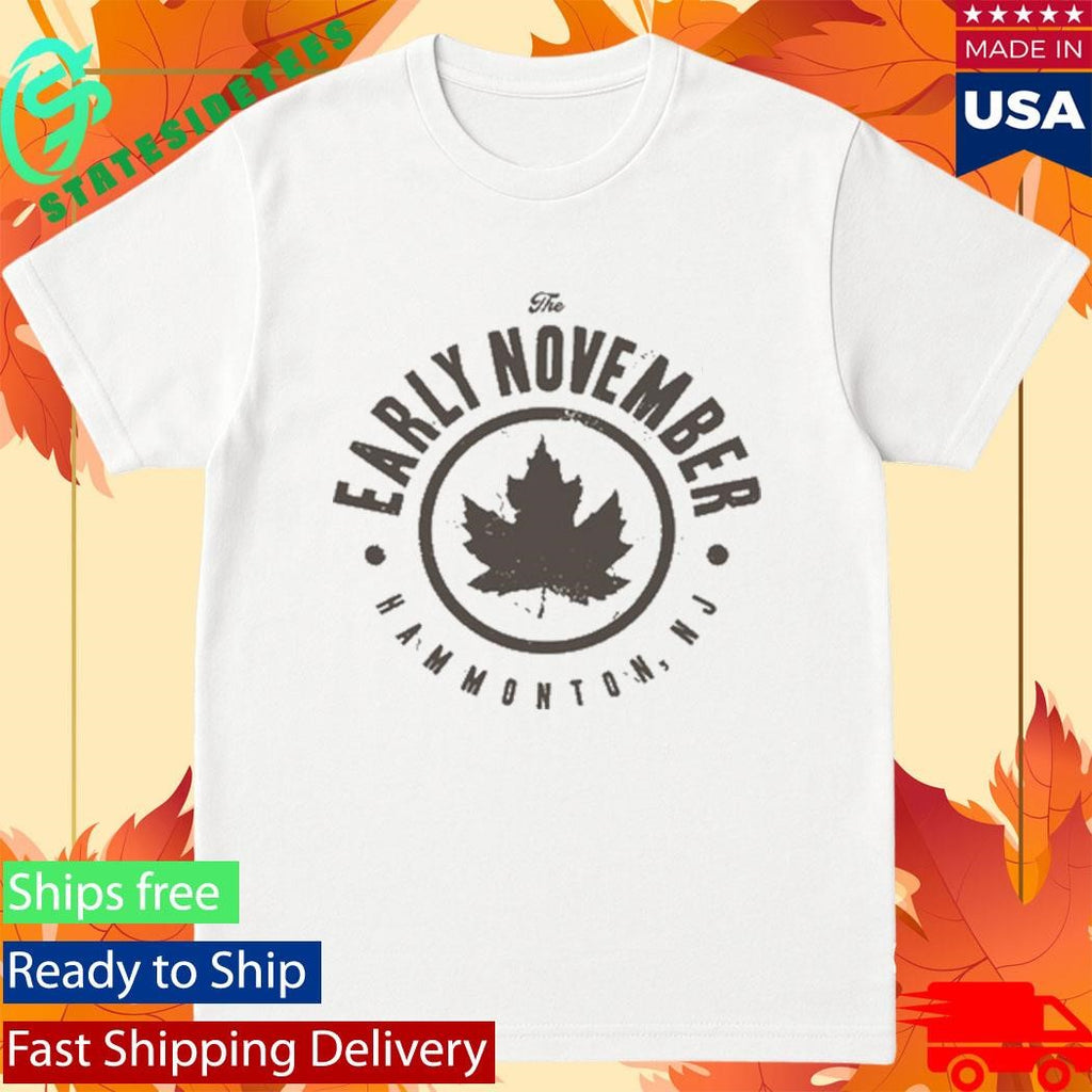 The Early November Hammonton, NJ Shirt