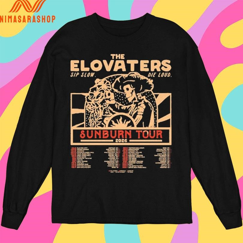 The Elovaters Sip Slow Die Loud Sunburn Tour 2026 Shirts