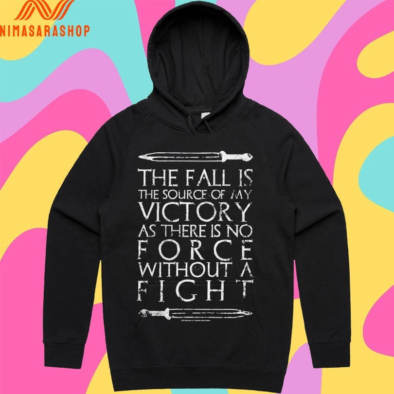 The Fall Is The Source Of My Victory As There Is No Force Without A Fight Shirts