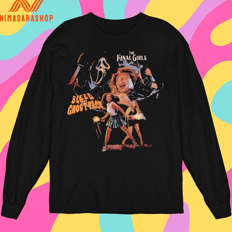 The Final Girls In Bleed For Ghostface Shirts