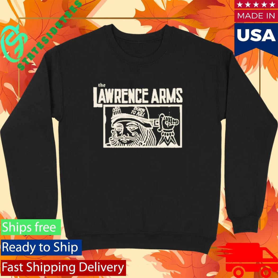 The Lawrence Arms Born To Kill Shirt