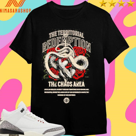The Territorial Redemption The Chaos Are Shirts