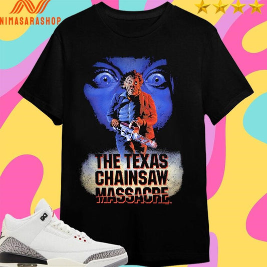 The Texas Chainsaw Massacre Shirts