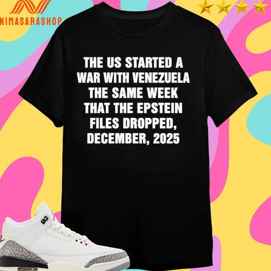 The Us Started A War With Venezuela The Same Week That The Epstein Files Dropped December 2025 Shirts