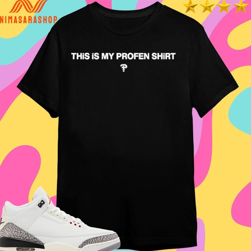 This Is My Profen Shirts Diem Shirts
