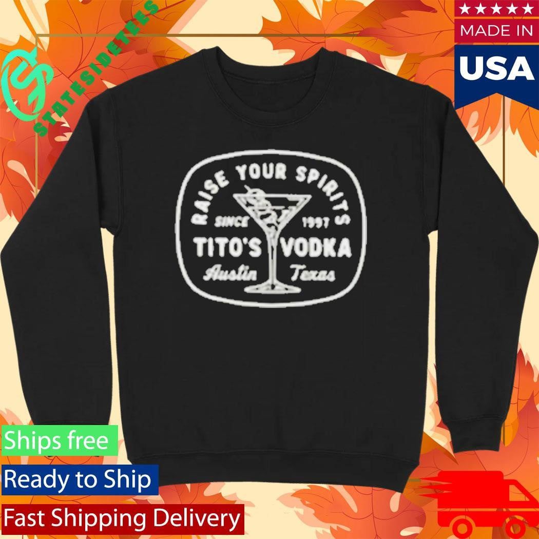 Tito’s Vodka Raise A Tito’s Shirt