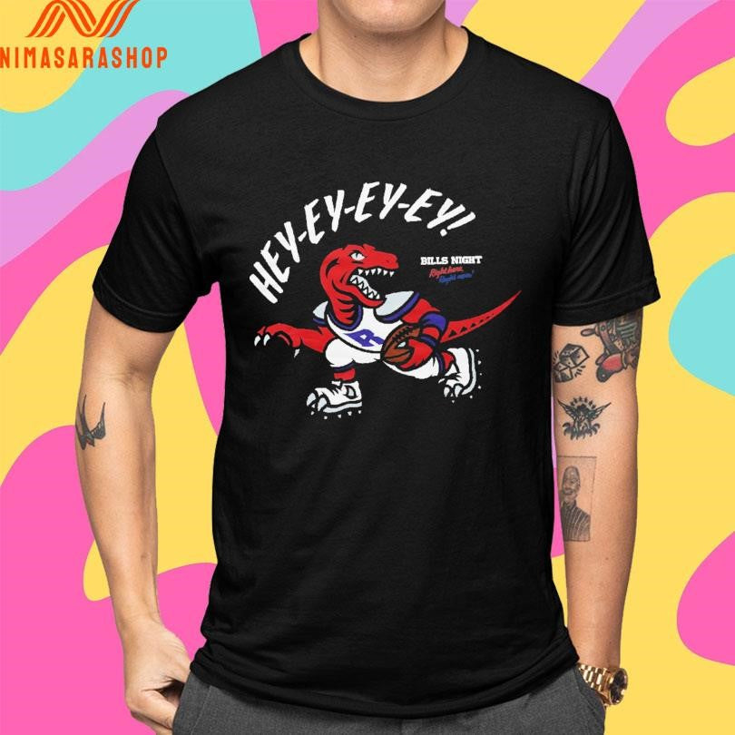 Toronto Raptors Hey-Ey-Ey-Ey Bills Night Right Here Shirts