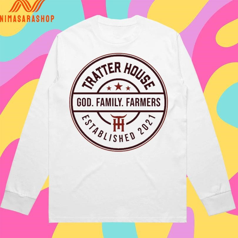 Tratter House God Family Farmers Established 2021 Shirts