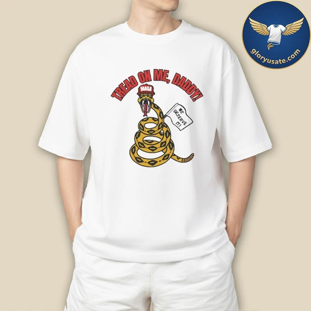 Tread On Me, Daddy MAGA Shirt