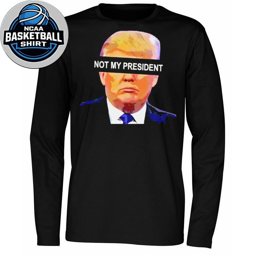 Trump Not My President Shirt
