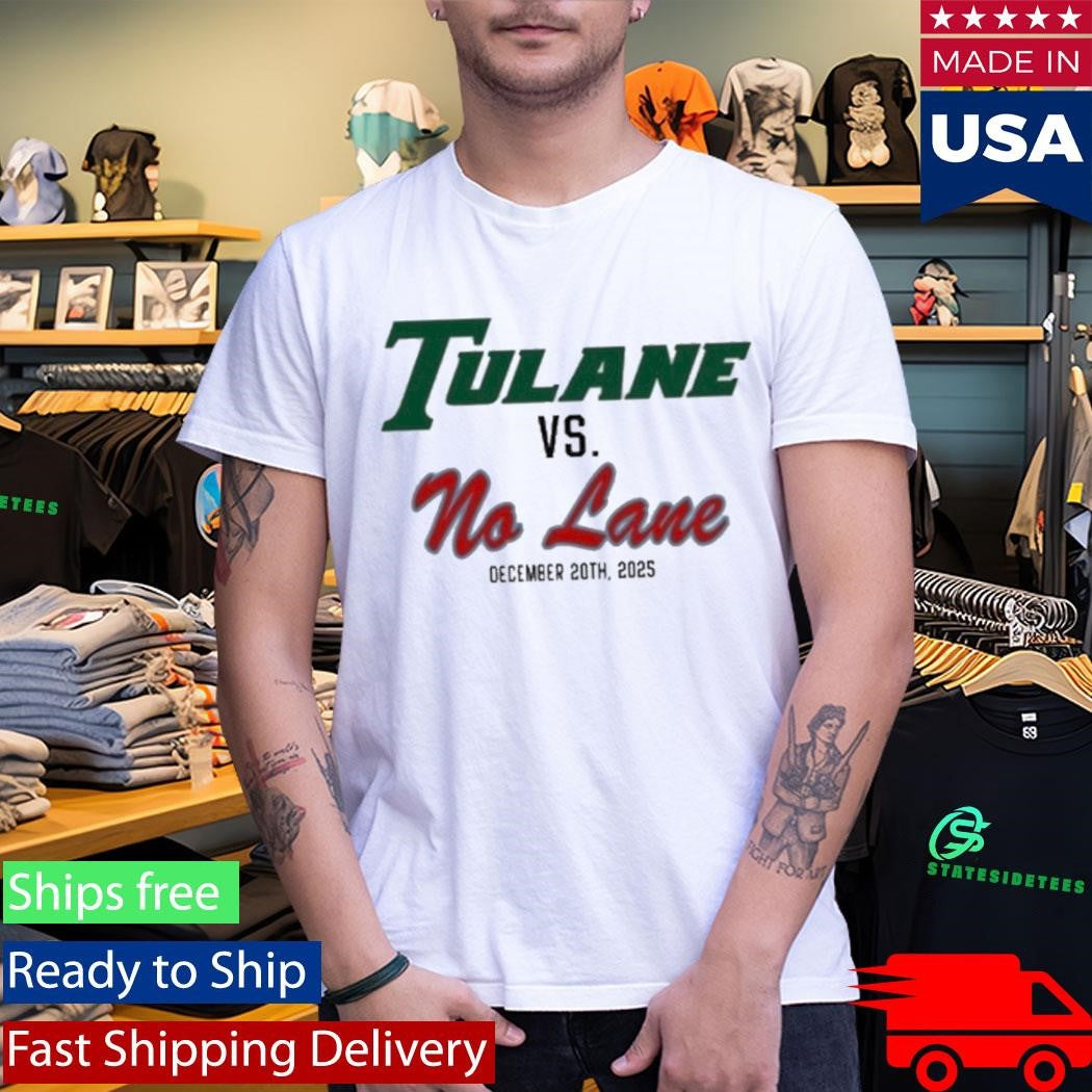 Tulane University Green Wave Vs No Lane December 20Th 2025 Shirt