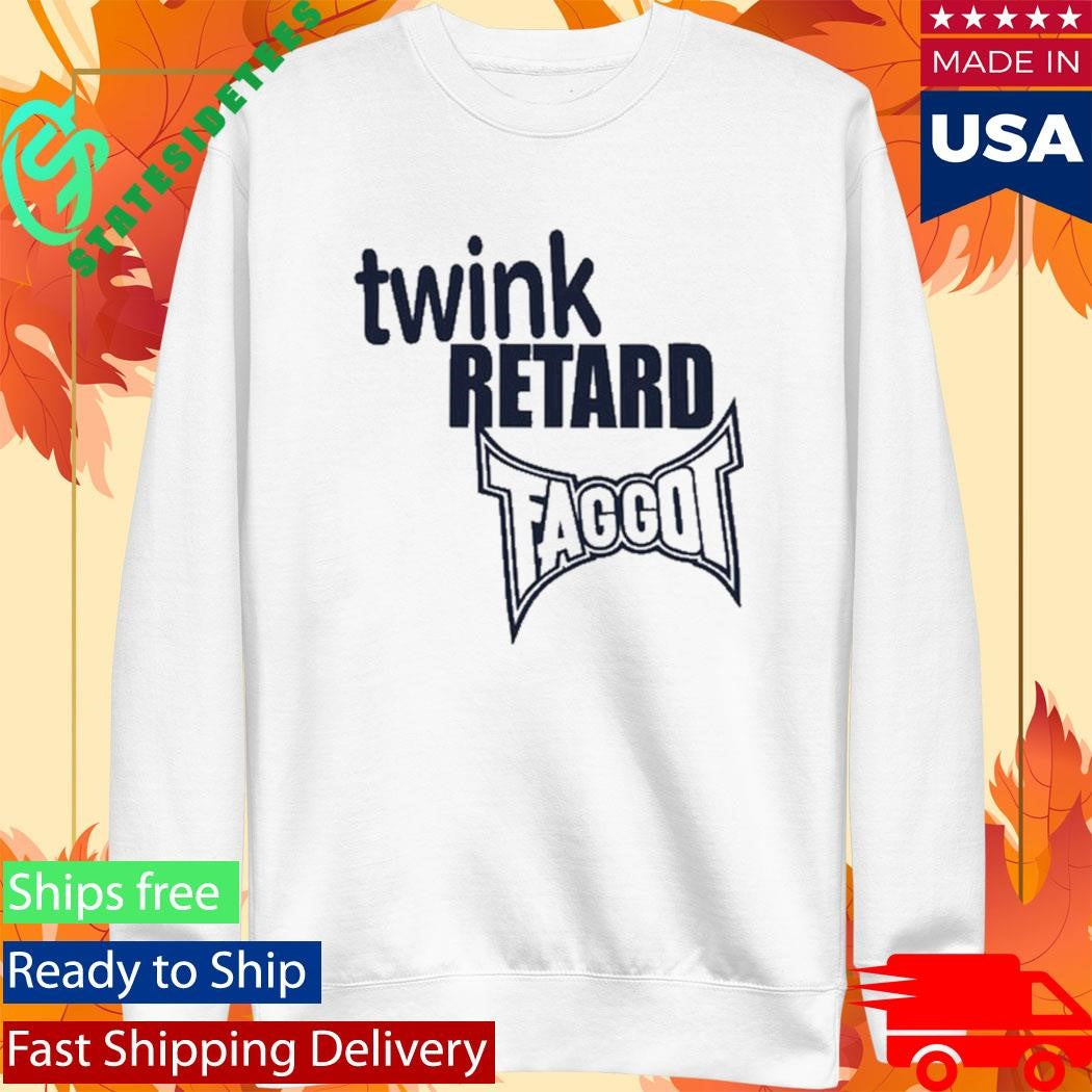Twink Retard Faggot And I Have A Gun Shirt