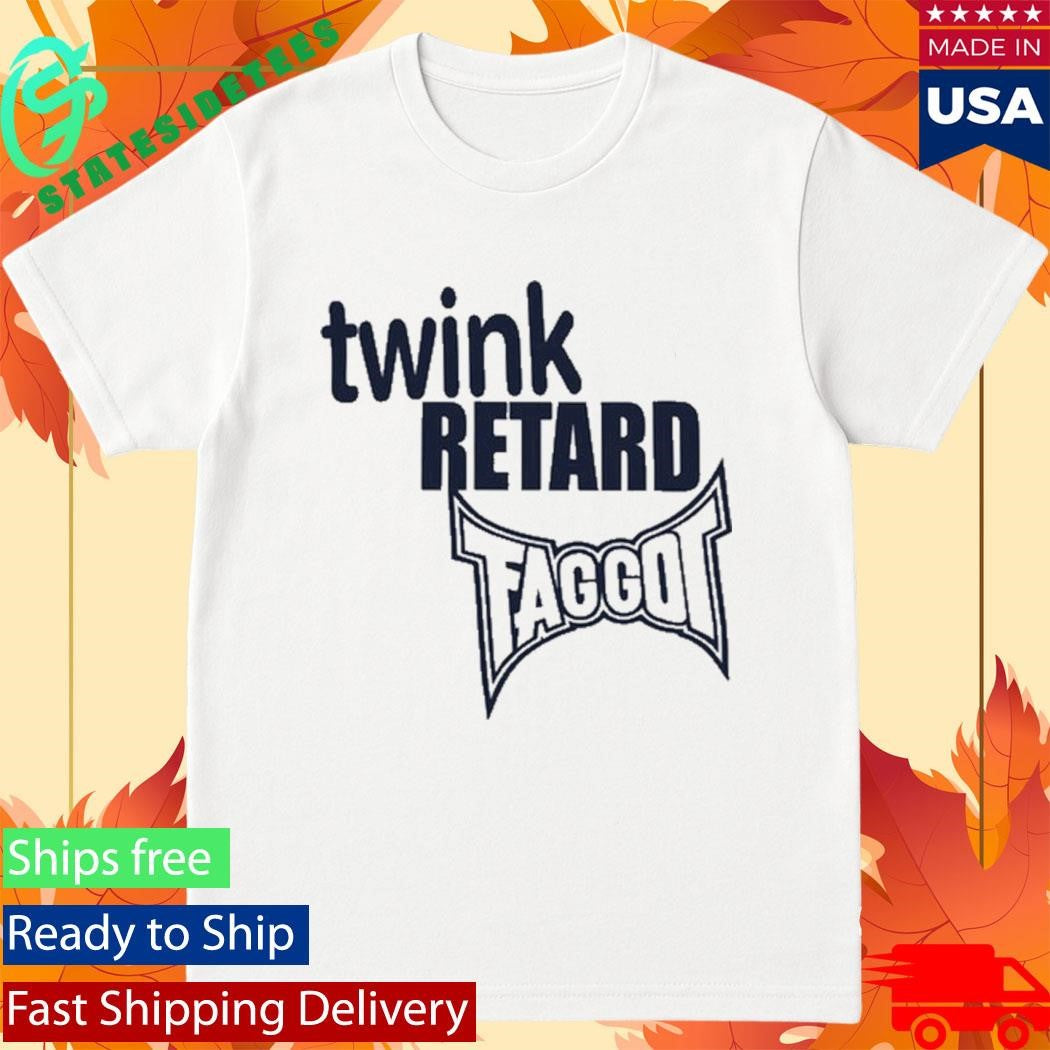 Twink Retard Faggot And I Have A Gun Shirt