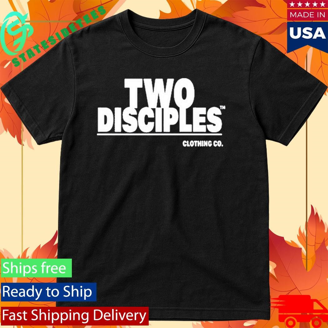 Two Disciples Shirt